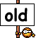 :Old: